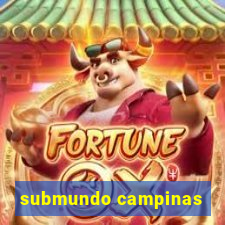 submundo campinas